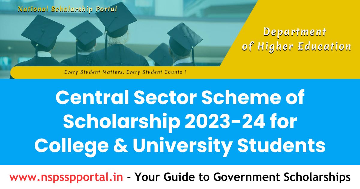 Central Sector Scheme of Scholarship 2023-24 for College and University Students