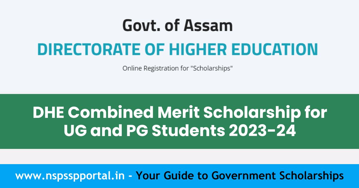 DHE Combined Merit Scholarship for UG and PG Students 2023-24 : Assam