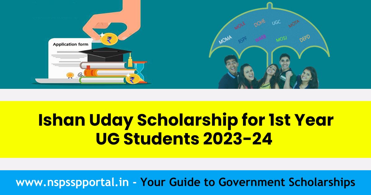 Ishan Uday Scholarship for 1st Year UG Students 2023-24