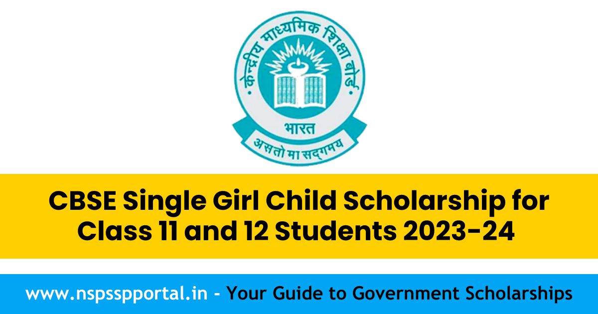 CBSE Single Girl Child Scholarship for Class 11 and 12 Students 2023-24 Announced, Apply Online, Last Date, Eligibility