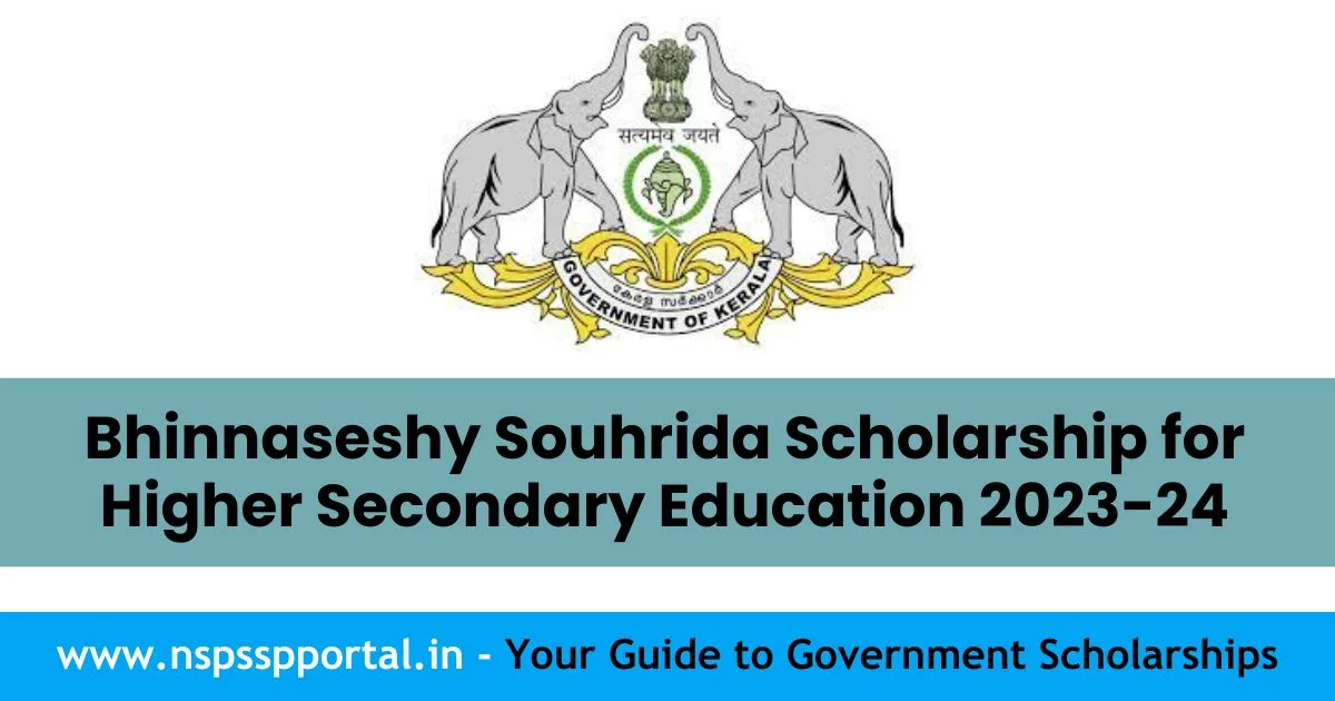 Bhinnaseshy Souhrida Scholarship for Higher Secondary Education 2023-24