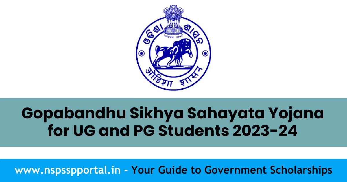 Gopabandhu Sikhya Sahayata Yojana for UG and PG Students 2023-24