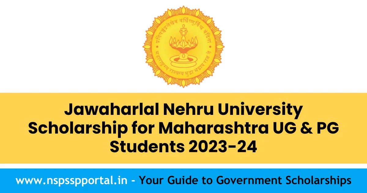 Jawaharlal Nehru University Scholarship for Maharashtra UG and PG Students 2023-24