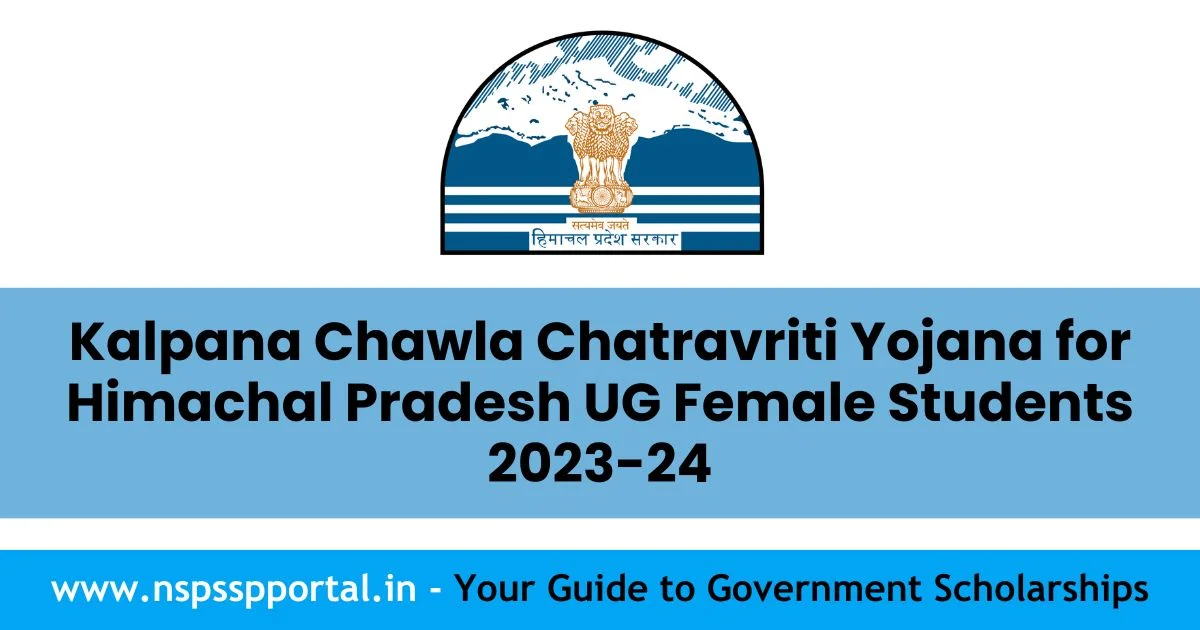 Kalpana Chawla Chatravriti Yojana for Himachal Pradesh UG Female Students 2023-24