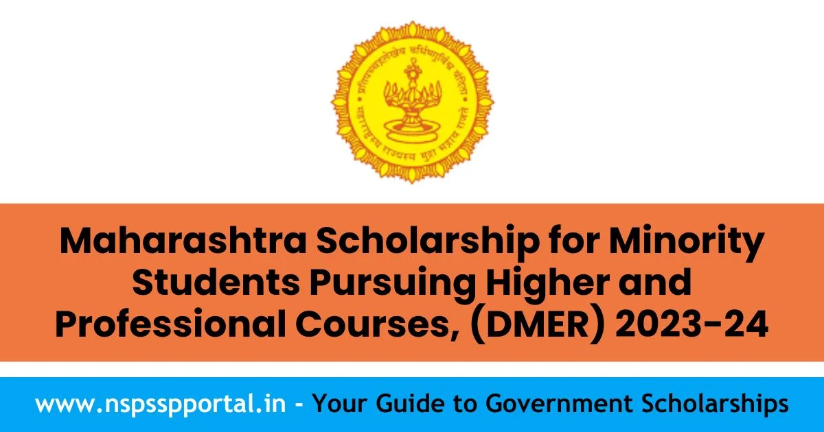 Maharashtra Scholarship for Minority Students Pursuing Higher and Professional Courses, (DMER) 2023-24
