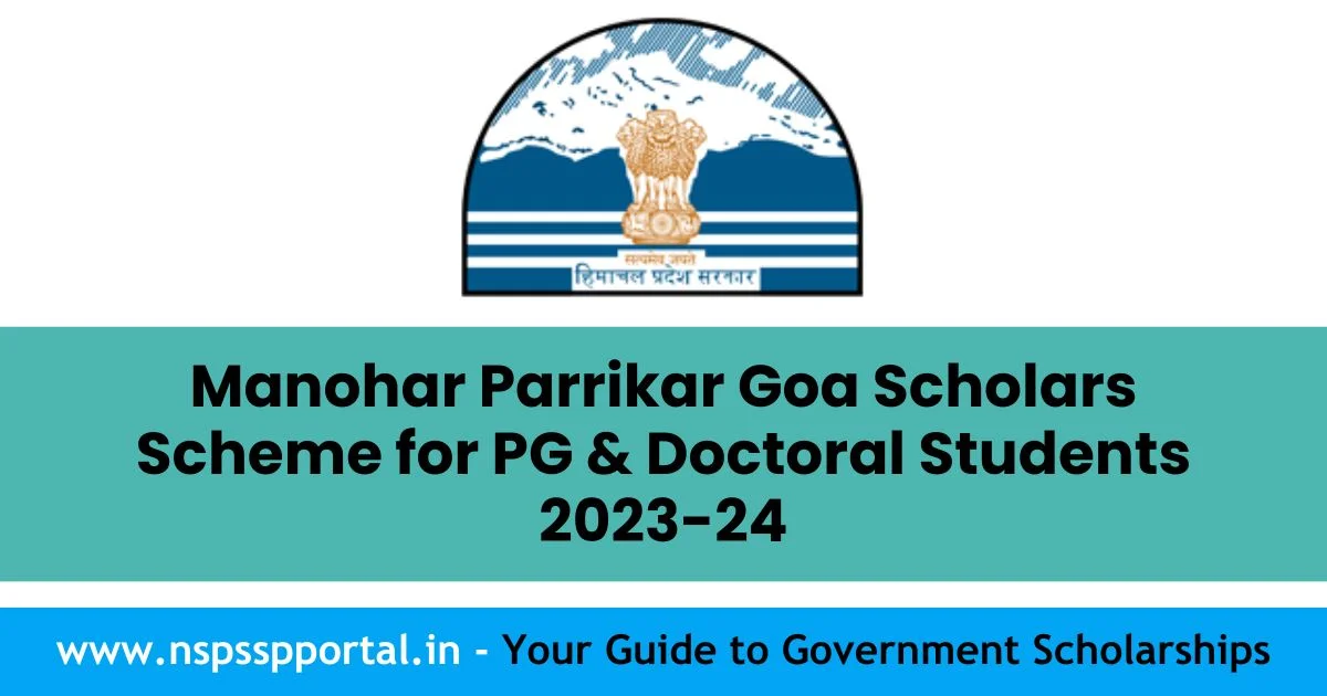 Manohar Parrikar Goa Scholars Scheme for PG and Doctoral Students 2023-24