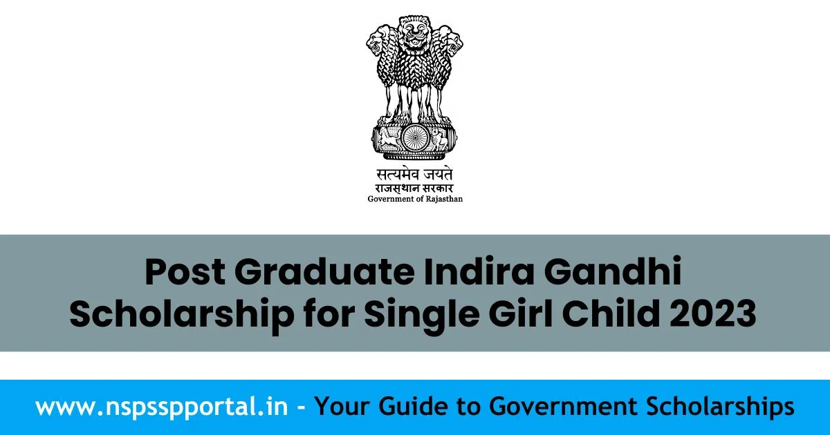 Post Graduate Indira Gandhi Scholarship for Single Girl Child 2023-24
