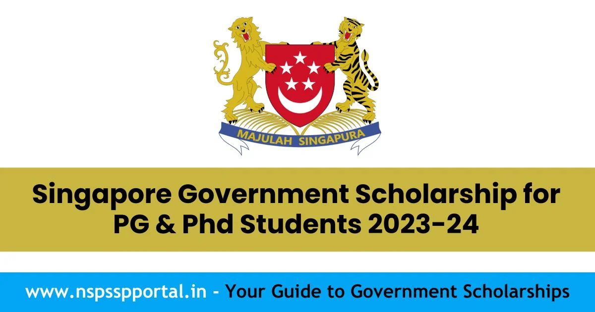 Singapore Government Scholarship for PG and PhD Students 2023-24 : Last