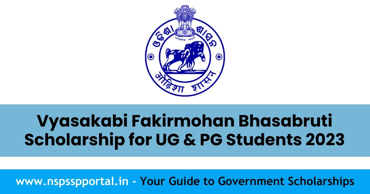 Vyasakabi Fakirmohan Bhasabruti Scholarship for UG and PG Students 2023-24